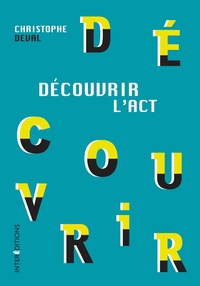 Picture of Découvrir l'ACT (Thérapie d'Acceptation et d'Engagement)