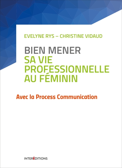 Image de Bien mener sa vie professionnelle au féminin - Avec la Process Communication