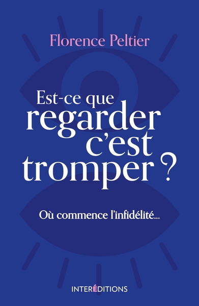 Image de Est-ce que regarder c'est tromper ? Où commence l'infidélité...
