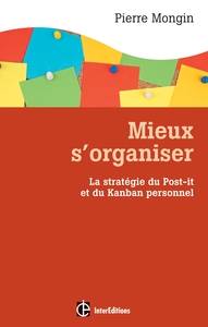 Image de Mieux s'organiser. La stratégie du Post-it® et du Kanban personnel