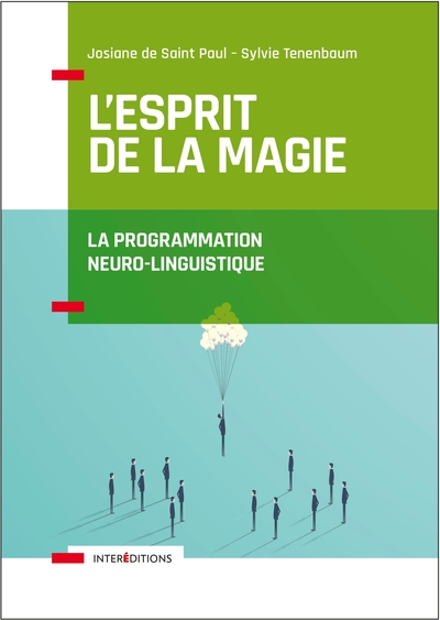 Image de L'Esprit de la Magie - La Programmation Neuro-Linguistique - 3e éd.