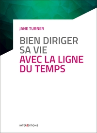 Image de Bien diriger sa vie avec la Ligne du Temps - 3e éd.