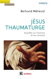 Picture of Jésus thaumaturge - Enquête sur l'homme et ses miracles