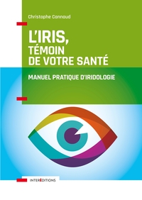 Picture of L'iris, témoin de votre santé - Manuel pratique d'iridologie