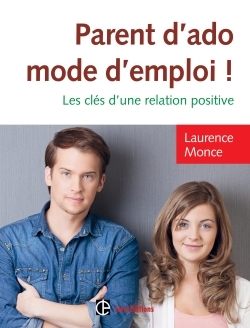 Picture of Parent d'ado, mode d'emploi ! - Les clés d'une relation positive