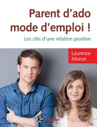 Picture of Parent d'ado, mode d'emploi ! - Les clés d'une relation positive
