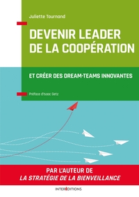Image de Devenir leader de la coopération - 2e éd. - L'art de créer des dream-teams