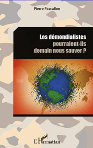 Image de Les démondialistes pourraient-ils demain nous sauver ?
