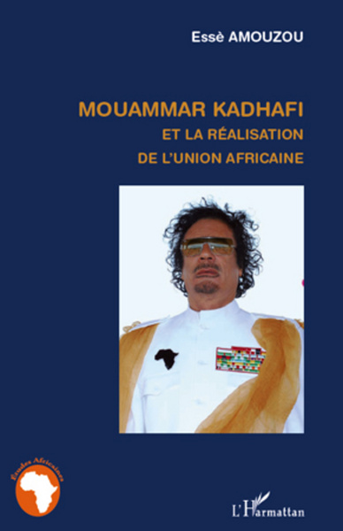 Image de Mouammar Hadhafi et la réalisation de l'Union Africaine