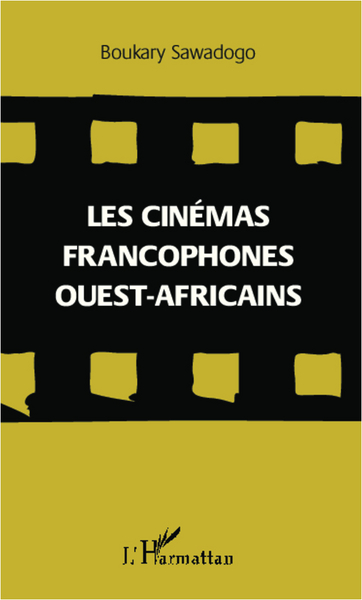 Image de Les cinémas francophones ouest-africains