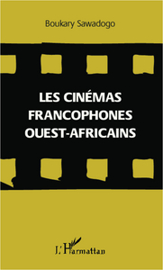 Image de Les cinémas francophones ouest-africains