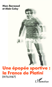 Image de Une épopée sportive: la France de Platini