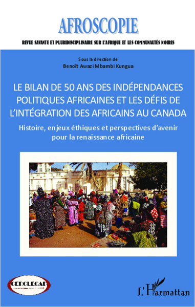 Image de Bilan de 50 ans des indépendances politiques africaines et les défis de l'intégration des africains au Canada