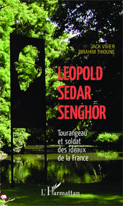 Picture of Léopold Sédar Senghor Tourangeau et soldat des idéaux de la France