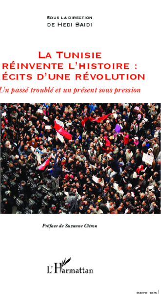 Picture of La Tunisie réinvente l'histoire : Récits d'une révolution