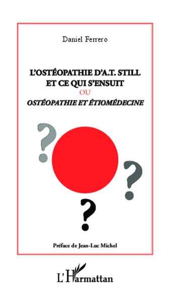 Image de L'ostéopathie d'A.T Still et ce qui s'ensuit ou