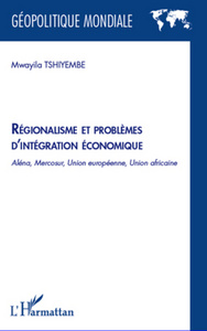 Image de Régionalisme et problèmes d'intégration économique