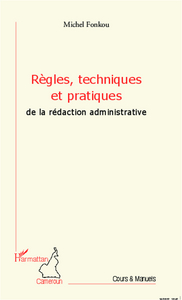 Image de Règles, techniques et pratiques de la rédaction administrative