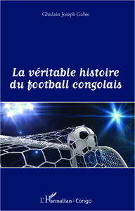 Image de La véritable histoire du football congolais