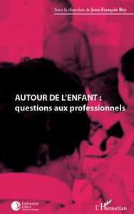 Picture of Autour de l'enfant : questions aux professionnels