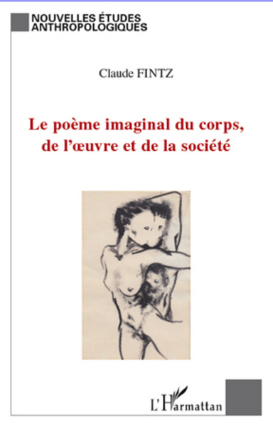Image de Le poème imaginal du corps, de l'oeuvre et de la société