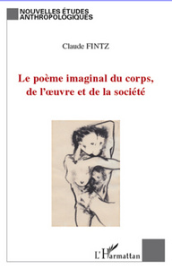 Image de Le poème imaginal du corps, de l'oeuvre et de la société
