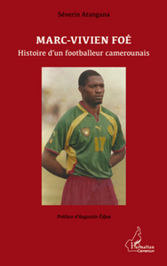 Image de Marc-Vivien Foé. Histoire d'un footballeur camerounais