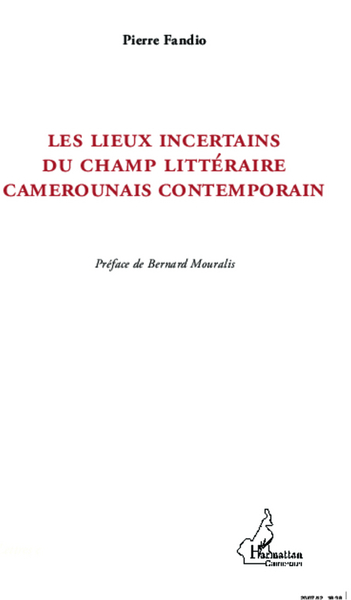 Image de Les lieux incertains du champ littéraire camerounais contemporain