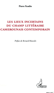 Image de Les lieux incertains du champ littéraire camerounais contemporain