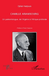 Picture of Camille Arambourg. Un paléontologue, de l'Algérie à l'Afrique profonde