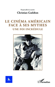 Image de Le cinéma américain face à ses mythes