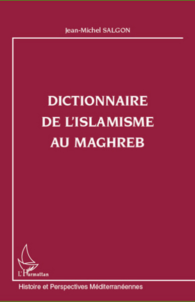 Image de Dictionnaire de l'islamisme au Maghreb