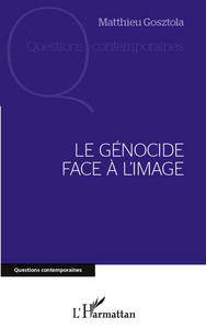 Image de Le génocide face à l'image