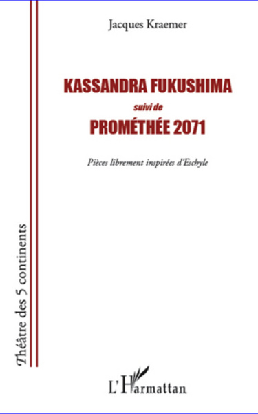 Picture of Kassandra Fukushima suivi de Prométhée 2071