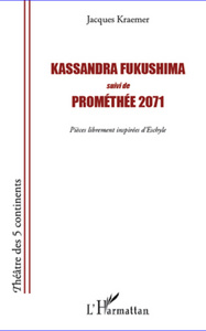 Picture of Kassandra Fukushima suivi de Prométhée 2071