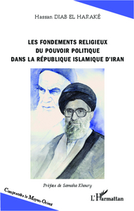 Image de Les fondements religieux du pouvoir politique dans la République islamique d'Iran