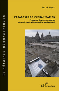 Image de Paradoxes de l'urbanisation : pourquoi les catastrophes n'empêchent-elles pas l'urbanisation ?