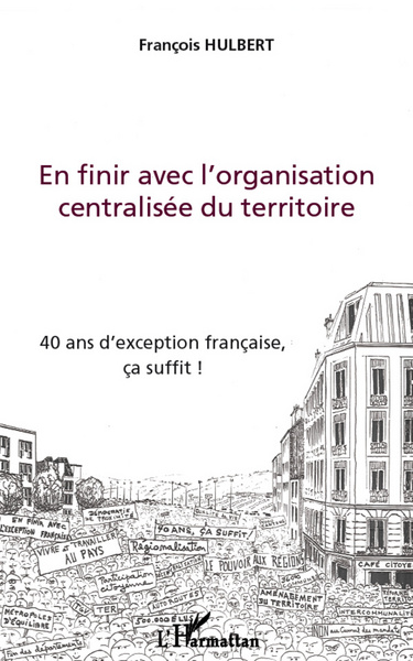 Image de En finir avec l'organisation centralisée du territoire