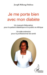 Image de Je me porte bien avec mon diabète. Un manuel d'éducation pour le patient diabétique et le public en Afrique