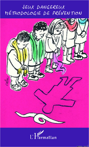 Image de Jeux dangereux méthodologie de prévention