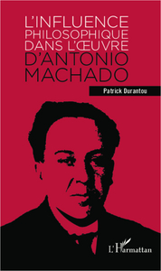 Image de L'influence philosophique dans l'oeuvre d'Antonio Machado