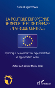 Image de La politique européenne de sécurité et de défense en Afrique centrale