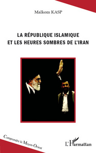 Image de La République islamique et les heures sombres de l'Iran