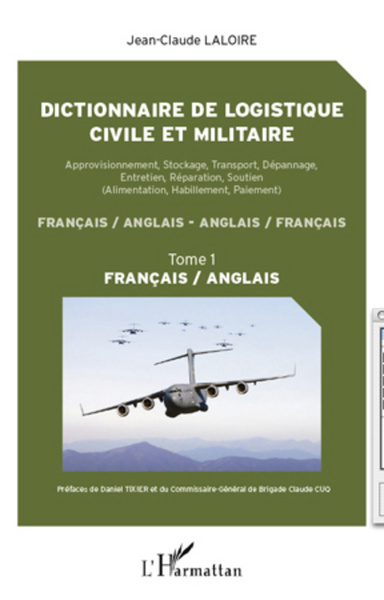 Picture of Dictionnaire de logistique civile et militaire (Tome 1)