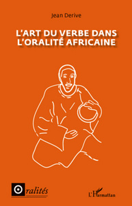 Image de L'art du verbe dans l'oralité africaine