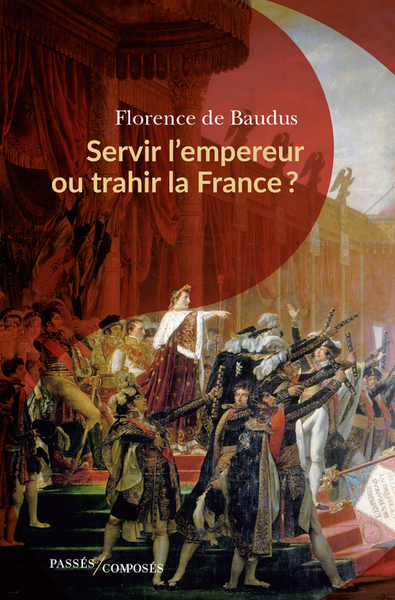 Image de Servir l'empereur ou trahir la France ?