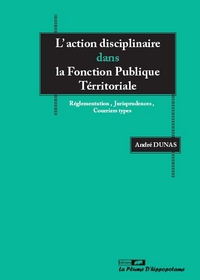 Image de L'action disciplinaire dans la Fonction Publique Territoriale: réglementation/Courriers Types