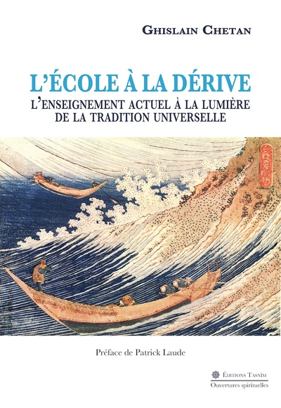 Picture of L'École à la dérive - l'enseignement actuel à la lumière de la tradition universelle