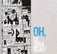 Picture of Oh, ce sera beau !