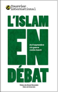Image de L'Islam En Debat - Du 11 Septembre A Daesh, Les Defis De L'Islam Politique